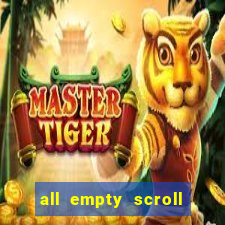 all empty scroll fear and hunger